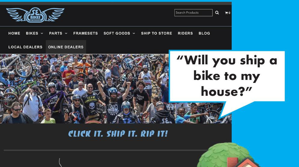 "Will you ship a bike to my house?"